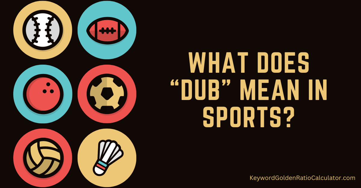 what does dub mean in sports