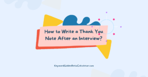 How To Write A Thank You Note After An Interview?