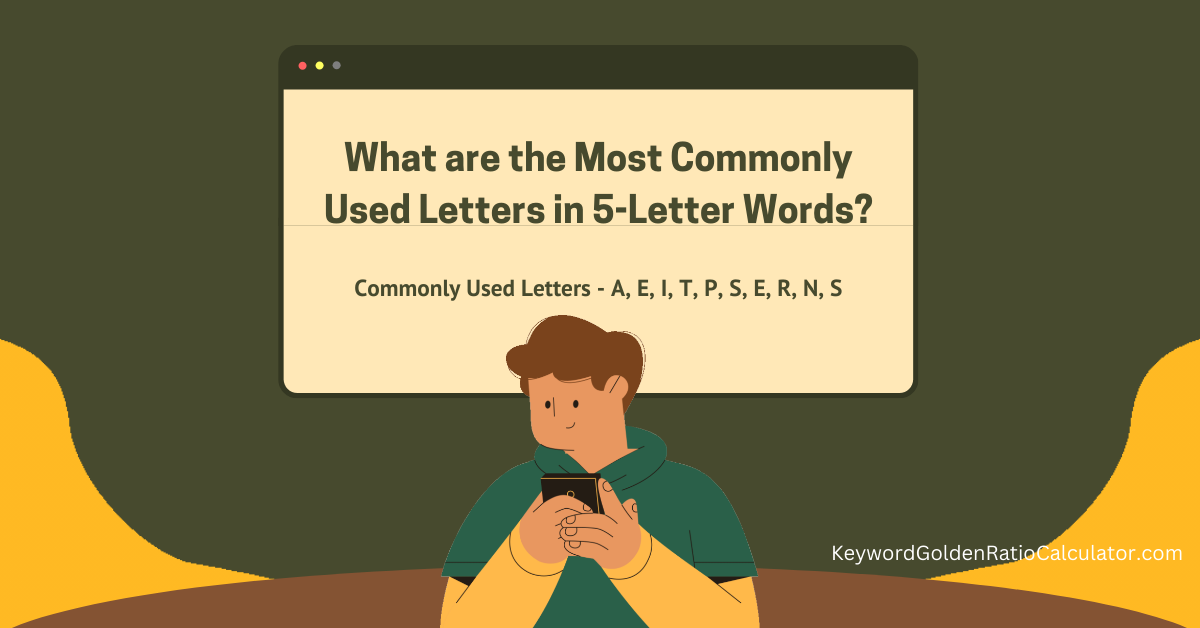 what 3 5 letter words use the most letters