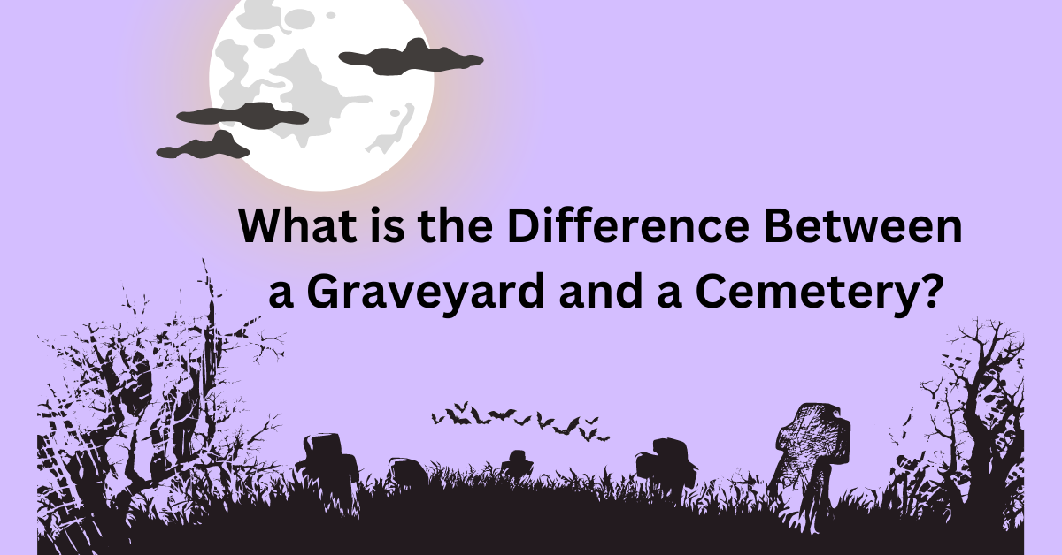 what is the difference between a graveyard and a cemetery