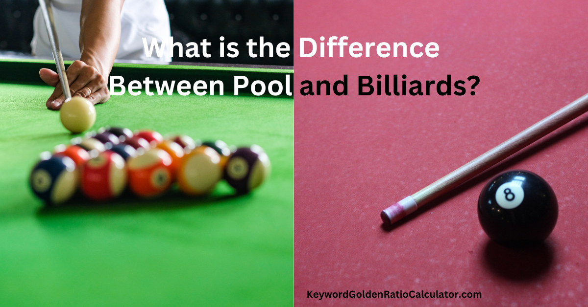 What Is The Difference Between Pool And Billiards?