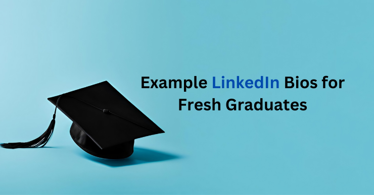 linkiedin bio for fresh graduates